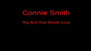 Connie Smith You And Your Sweet Love + Lyrics