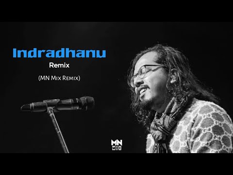 Indradhanu | Shankuraj Konwar x BiXal | Remix (MN Mix Remix)