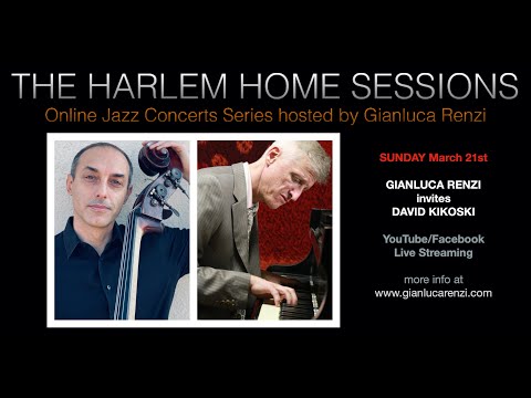 THE HARLEM HOME SESSIONS - #10 (with DAVID KIKOSKI)