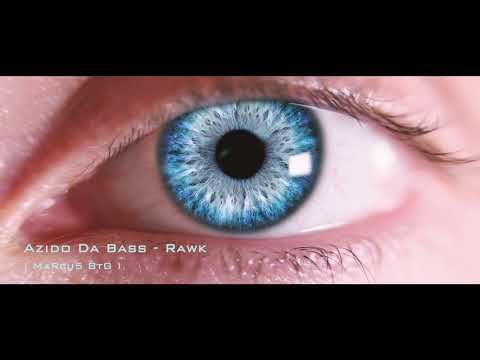 Azido Da Bass  -  RAWK ( MaRcu5 BtG )