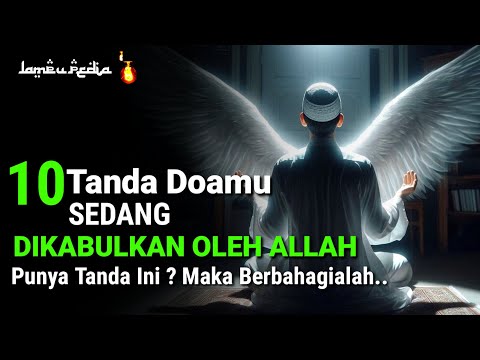 10 Tanda Doamu Sedang Dikabulkan Oleh Allah SWT, Bersyukurlah Jika Anda Punya Tanda Ini