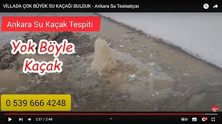 VİLLADA ÇOK BÜYÜK SU KAÇAĞI BULDUK - Ankara Su Tesisatçısı