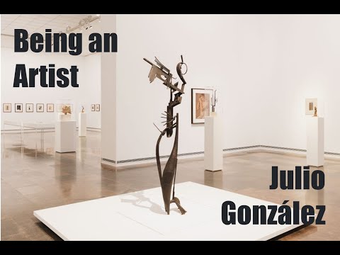 Julio González: Being an Artist