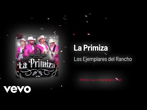 Los Ejemplares del Rancho - La Primiza (En Vivo/Audio)