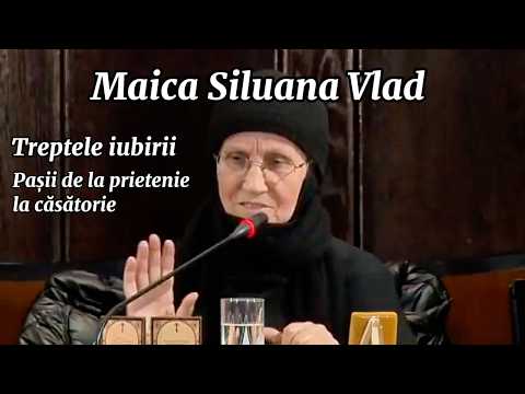 Maica Siluana Vlad - CONFERINTA Treptele iubirii, de la cunoastere la căsătorie