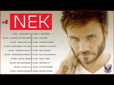 I Successi di Nek - Il Meglio dei Nek - Le migliori canzoni di Nek