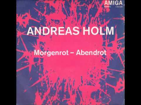 Amdreas Holm, Morgenrot Abendrot