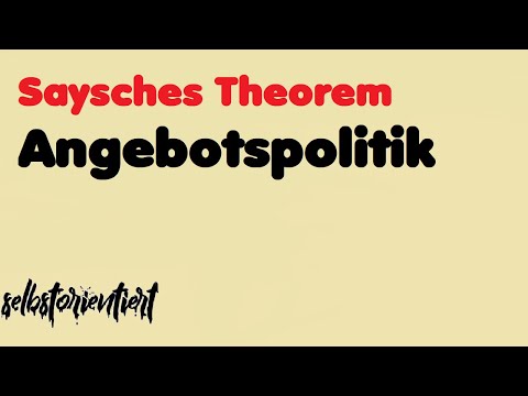 Supply-side policy / Say's theorem (1803 / model / neoliberalism / criticism / market equilibrium)