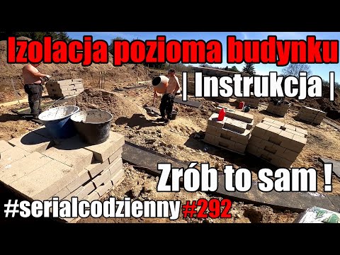 S05E04 | Jak zrobić solidną izolację poziomą budynku ? | Budowa domu krok po kroku | #budowlańcy |