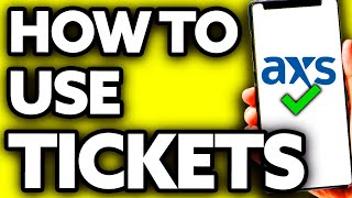 How To Use AXS Tickets (Quick and Easy!)