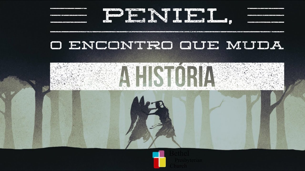 Peniel, o encontro que muda a historia