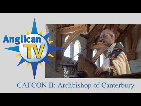 GAFCON II: Archbishop Welby addresses Gafcon