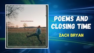 Zach Bryan - Poems and Closing Time (Lyrics)