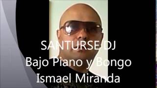 Bajo Piano y Bongo   Ismael Miranda
