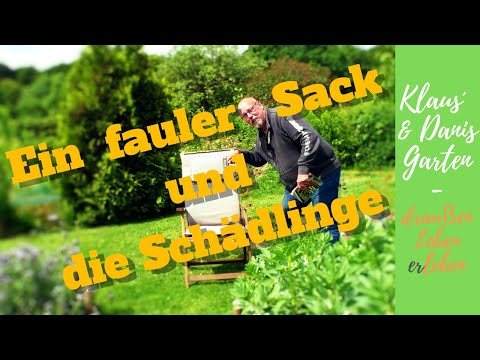 , title : 'Ein fauler Sack und die Schädlinge / Pflanzenschutz im Garten / mit wenig Arbeit und viel Glück'