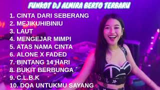Download lagu FUNKOT DJ ALMIRA BERTO TERBARU || FUNKOT VIRAL TERBARU || FUNKOT CINTA DARI SEBERANG X MEJIKUHIBINIU mp3