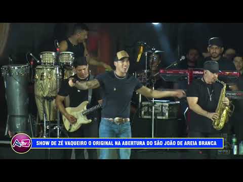 SHOW DE ZÉ VAQUEIRO NA ABERTURA DO SÃO JOÃO DE AREIA BRANCA
