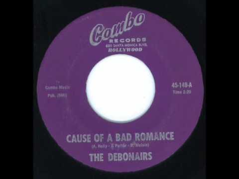 The Debonairs-  Cause Of A Bad Romance 1958