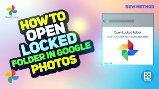 Unlocking Locked Folders in Google Photos: A Step-by-Step Guide