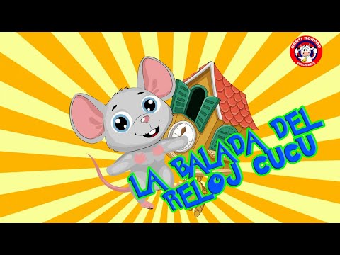 La Balada del Reloj Cucú - Canti Rondas - Canción Infantil