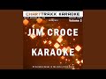 These Dreams (Karaoke Version In the Style of Jim Croce)