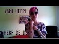 Yamka - HERP DE DERP (Schmoyoho cover ...