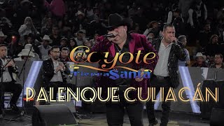 En Vivo Desde el Palenque de Culiacán 2023 - El Coyote y su Banda Tierra Santa