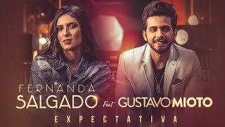 Fernanda Salgado - Expectativa Ft. Gustavo Mioto