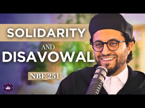 NBF 251- Solidarity & Disavowal - Dr Shadee Elmasry
