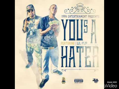 YPPH DA YUNG HUSTLA feat LIL FLIP (YOUs A HATER) PRODUCED by: ROLLOVA