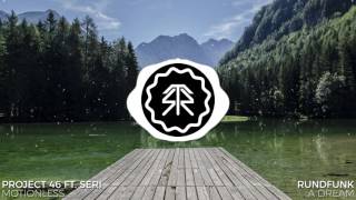 Project 46 - Motionless vs. Rundfunk - A Dream [Remastered Mashup]