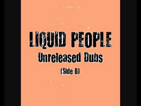 LIQUID PEOPLE - Unreleased Dubs (Side B)