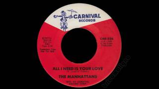 The Manhattans - All I Need Is Your Love