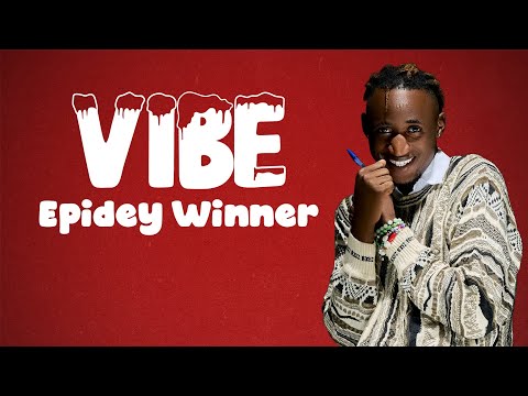 Epidey Winner - VIBE Official Video Lyrics