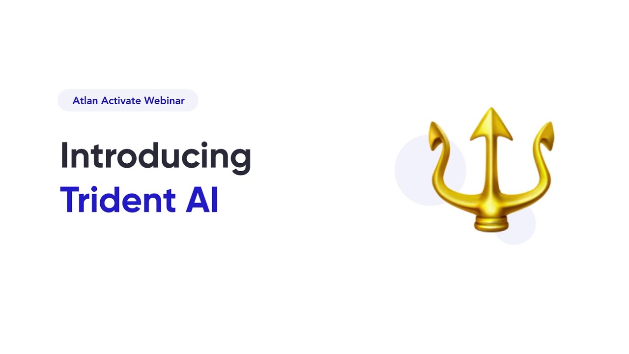 Introducing Trident AI #AtlanActivate