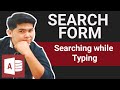 SEARCH FORM Searching While Typing In Microsoft Access