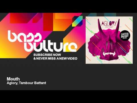 Aglory, Tambour Battant - Mouth