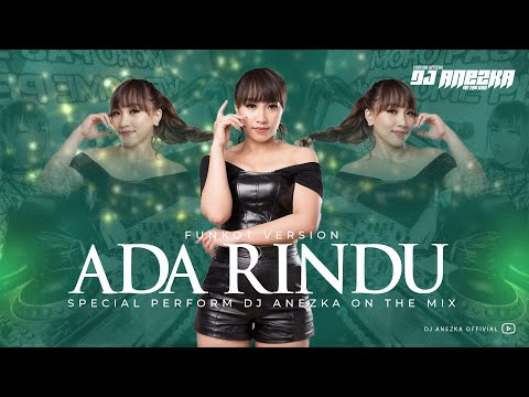 ADA RINDU FUNKOT VIRAL 2022 | DJ ANEZKA OFFICIAL