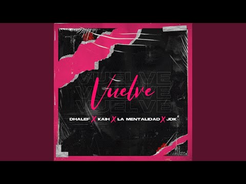 Vuelve (feat. La Mentalidad & JDK)