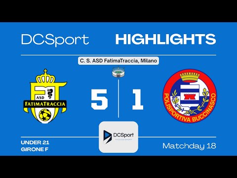 FATIMATRACCIA-POLISPORTIVA BUCCINASCO 5-1 | 18 Giornata | Under 21 | Girone F | Milano
