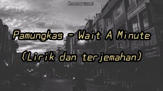 Download lagu Pamungkas - Wait A Minute (Lirik & Terjemahan Indo) Aesthetic mp3 Download lagu Pamungkas - Wait A Minute (Lirik & Terjemahan Indo) Aesthetic mp3