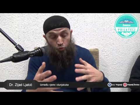 Dr. Zijad Ljakić - Između vjere i dunjaluka