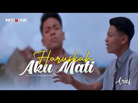 Download lagu arif haruskah aku mati mp3