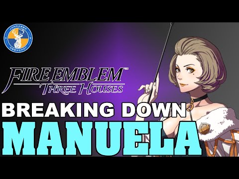 Breaking Down: Manuela - Fire Emblem: Three Houses Unit Analysis