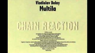 Vladislav Delay - Karrha