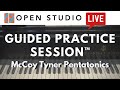 McCoy Tyner Pentatonics - Guided Practice Session™ with Adam Maness