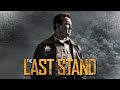 THE LAST STAND | Arnod schwarzenegger New Action Movies 2024 Latest Action Movies Full Movie English