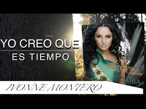 Ivonne Montero - Yo Creo Que Es Tiempo (2020)