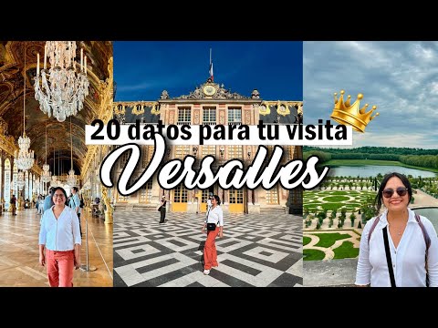 VERSAILLES: 20 things you should know before visiting the Palace and Gardens of Versailles