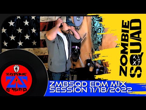 ZombieSquad EDM Mix Session | 20221118 | EDM - Dance - House